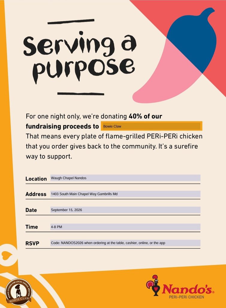 Nandos flyer: Serving a purpose. 40% of fundraising proceeds go to Bowie Claw. Event on September 15, 2026, 4–8 PM. Waugh Chapel Nandos, Gambrills, MD. RSVP code: NANDOS2026. PERi-PERi chicken image.